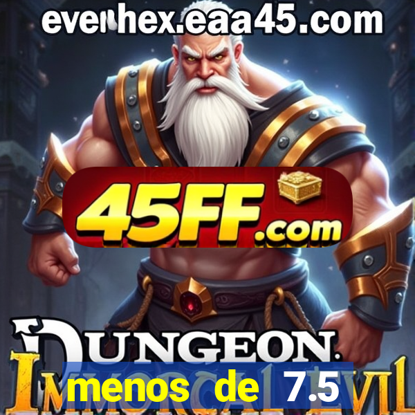 menos de 7.5 escanteios o que significa
